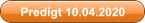 Predigt 10.04.2020